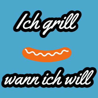 Motiv ich grill wann ich will