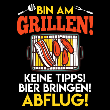 Motiv Grill Spruch bin Grillen Bier bringen Geschenk