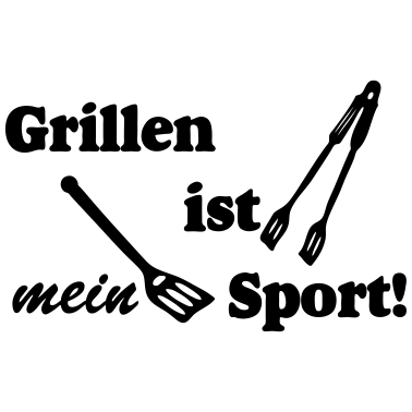 Motiv Grillen mein Sport Grill ...