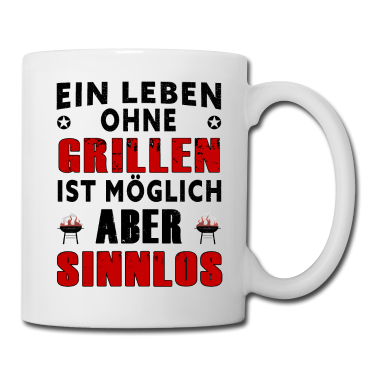 Grillen Tasse - Ein Leben ohne Grillen - Griller Sommer Grillen