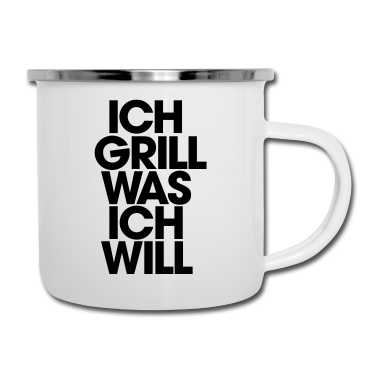 Grillen Emaille Tasse - Ich grill was ich will