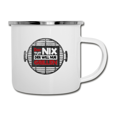 Grillen Emaille Tasse - Der will nur grillen