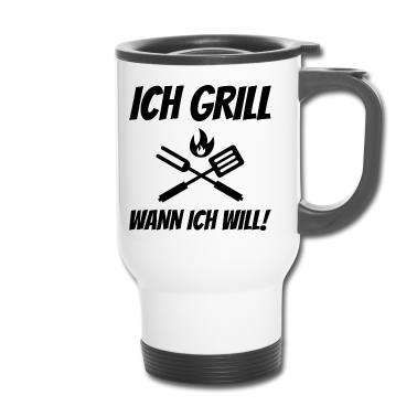 Grillen Thermobecher - ich grill wann ich will | Grillen | Grillmeister