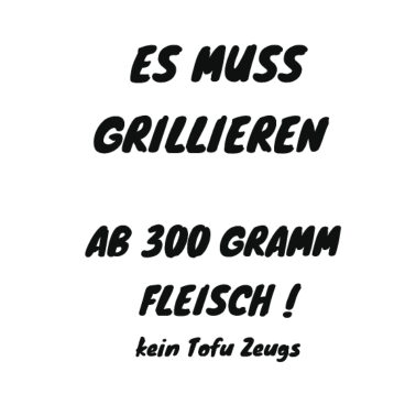 Motiv es muss grillen