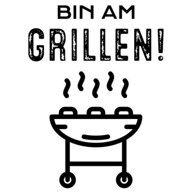 Motiv Bin am Grillen!