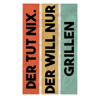 Motiv Der will nur Grillen - Grill BBQ