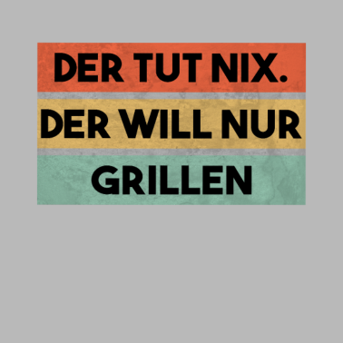 Motiv Der will nur Grillen - Grill BBQ
