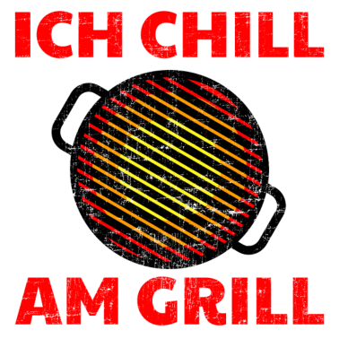 Motiv Grillen - Ich chill am Grill