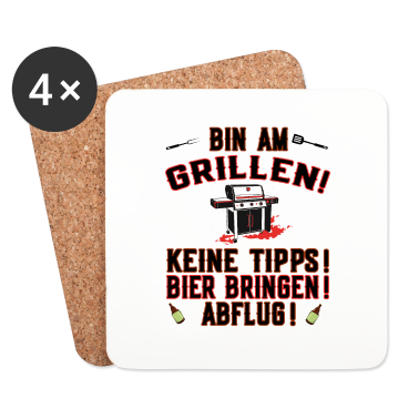 Grillen Untersetzer - Bin am Grillen - Bier bringen - Griller und Grill.