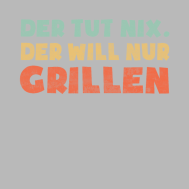 Motiv Der will nur Grillen - Grill BBQ