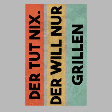 Motiv Der will nur Grillen - Grill BBQ