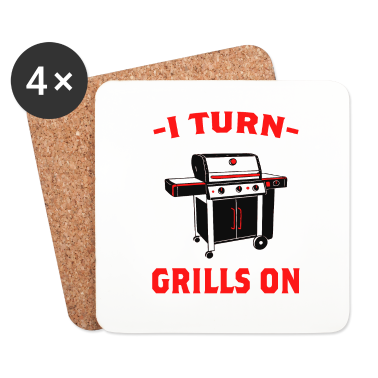 Grillen Untersetzer - I turn grills on Grillen Grill-Profi Griller