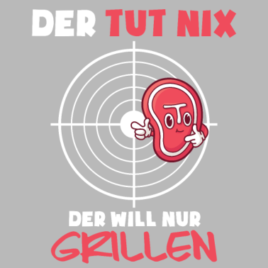 Motiv Der will nur Grillen - Grill BBQ