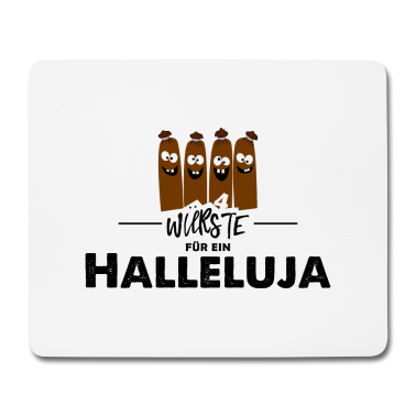 Grillen Mousepad - 4Würste für ein Halleluja