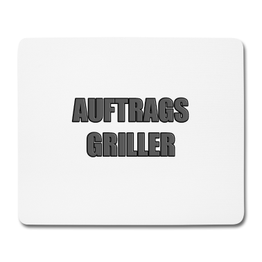 Grillen Mousepad - AUFTRAGSGRILLER - GRILLEN - GRILLER - GRILL
