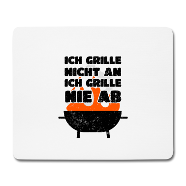 Grillen Mousepad - Grillen Ich Grille Nicht An Ich Grille Nie Ab