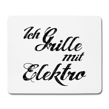 Grillen Mousepad - Elektro Grill grillen Schriftzug