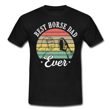 Pferde T-Shirt - Best Horse Dad Ever Reiten