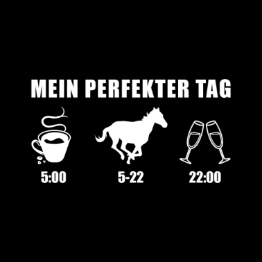 Motiv Reiterin Mein Perfekter Tag Reitsport Pferde