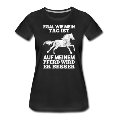 Pferde T-Shirt - Pferde Spruch Reiterinnen