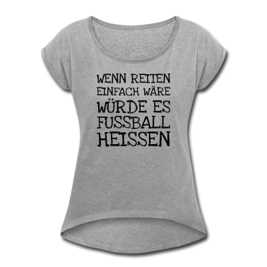Pferde T-Shirt - Wenn Reiten Einfach Wäre Würde Es Fussball Heisse