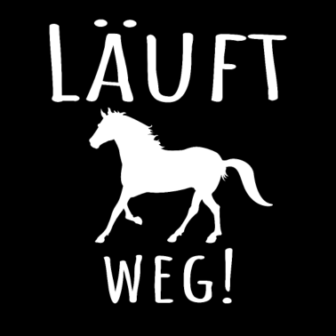 Motiv Lustiger Pferdespruch: Läuft weg! Mit Pferd.
