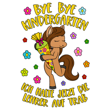 Motiv Pferd Pony Bye Bye Kindergarten Lehrer auf Trab
