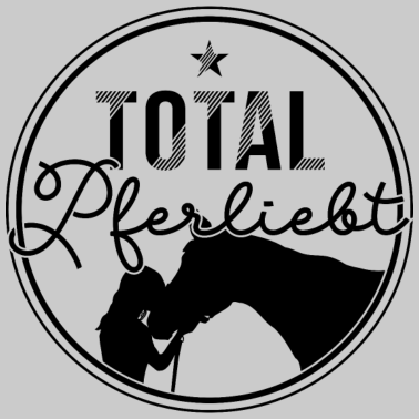 Motiv Total Pferliebt Pferd Pferde Wortspiel