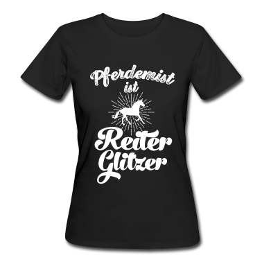 Pferde T-Shirt - Pferdemist ist Reiter Glitzer Pferde Reiten Pferd