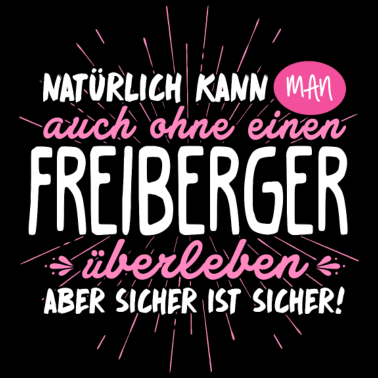 Motiv Niemals ohne FREIBERGER