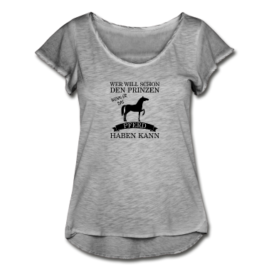 Pferde T-Shirt - Wer will schon den Prinzen Pferd Reiter Geschenk