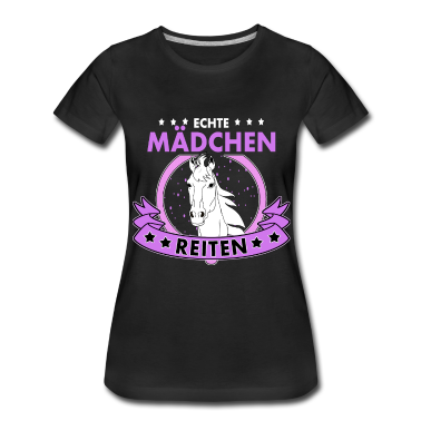 Pferde T-Shirt - Echte Mädchen Reiten - Pferde Reitsport