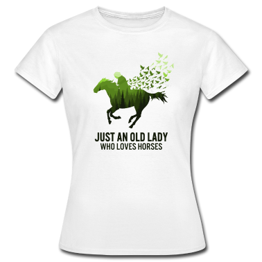 Pferde T-Shirt - Nur eine alte Dame, die Pferde Geschenk für liebt