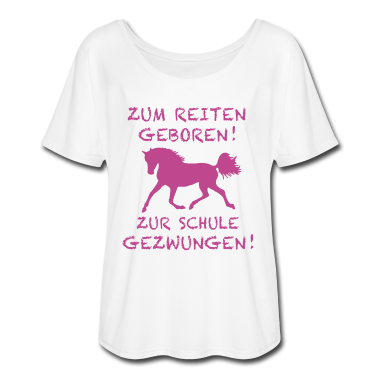 Pferde T-Shirt - Zum Reiten Geboren Zur Schule Gezwungen Pferd