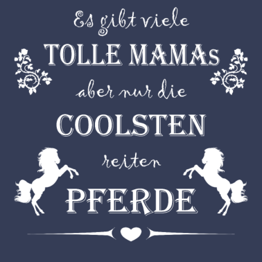 Motiv Die coolsten Mamas reiten!