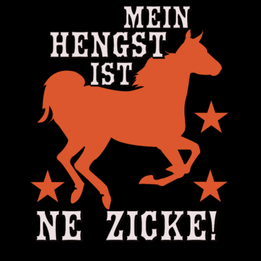 Motiv Pferd, Pferde, Hengst,Mein Hengst ist ne Zicke,