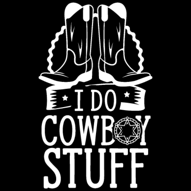 Motiv Ich Mache Cowboy Sachen Cowboys Wilder Westen