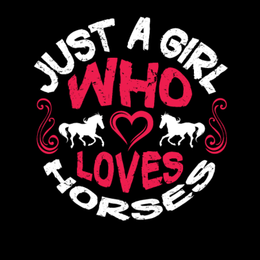 Motiv Just a girl who loves horses Mädchen liebt Pferde