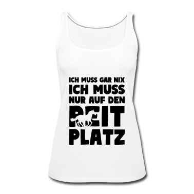 Pferde Tank Top - NUR AUF DEN REITPLATZ Reiten Pferde Spruch