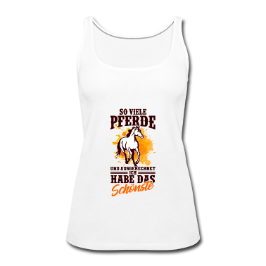 Pferde Tank Top - Ich habe das schönste Pferd