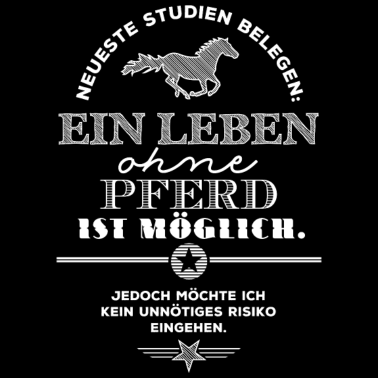 Motiv Leben ohne Pferd - weiße Edition