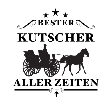 Motiv Bester Kutscher Kutsche Kutschen Gespan Geschenk
