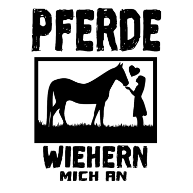 Motiv PFERD PFERDE wiehern mich an