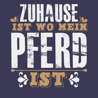 Motiv Zuhause Ist Wo Mein PFERD Ist Pferde