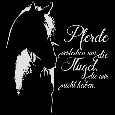 Motiv PFERDE VERLEIHEN UNS FLÜGEL Wilsigns Pferdespruch