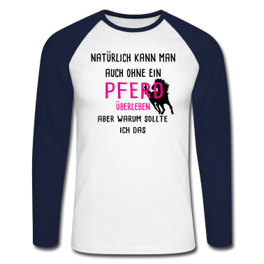 Pferde Langarmshirt - Pferde Reiten Spruch Geschenk