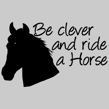 Motiv Ride a Horse Pferd Pferde Reiten Reiter Geschenk