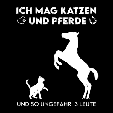 Motiv Ich mag Katzen und Pferde Tierliebe Geschenk