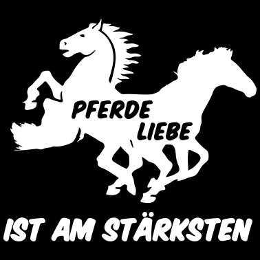 Motiv Pferd Pferde Reiter Reiten Liebe Geschenk Spruch