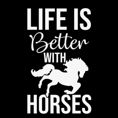 Motiv Leben ist besser mit Pferden